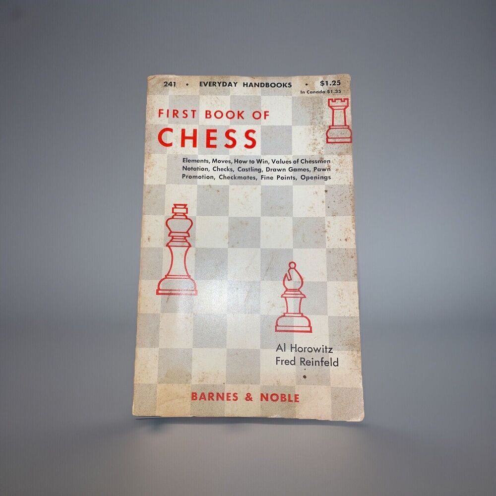 First Book of Chess, Al Horowitz & Fred Reinfeld, Barnes & Noble Pub., 1970 Edit
